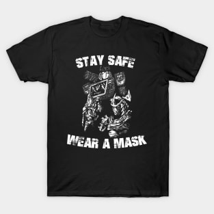 Stay Safe! T-Shirt